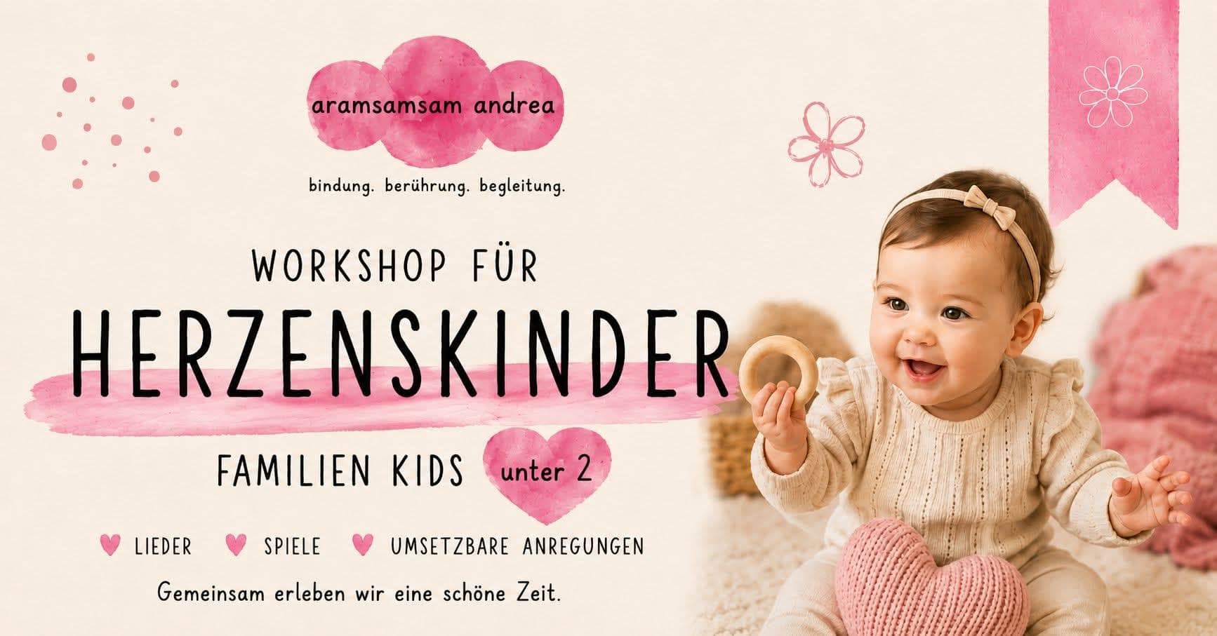 Herzenskinder Workshop für Familien mit Kinder unter 2